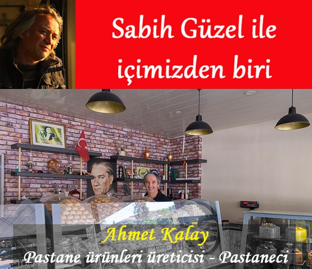 İÇİMİZDEN BİRİ; KARADENİZ PASTANESİ AHMET USTA