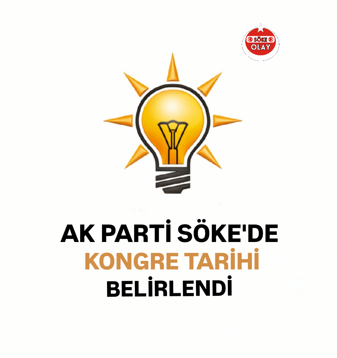 AK PARTİ SÖKE'DE KONGRE TARİHİ BELİRLENDİ 