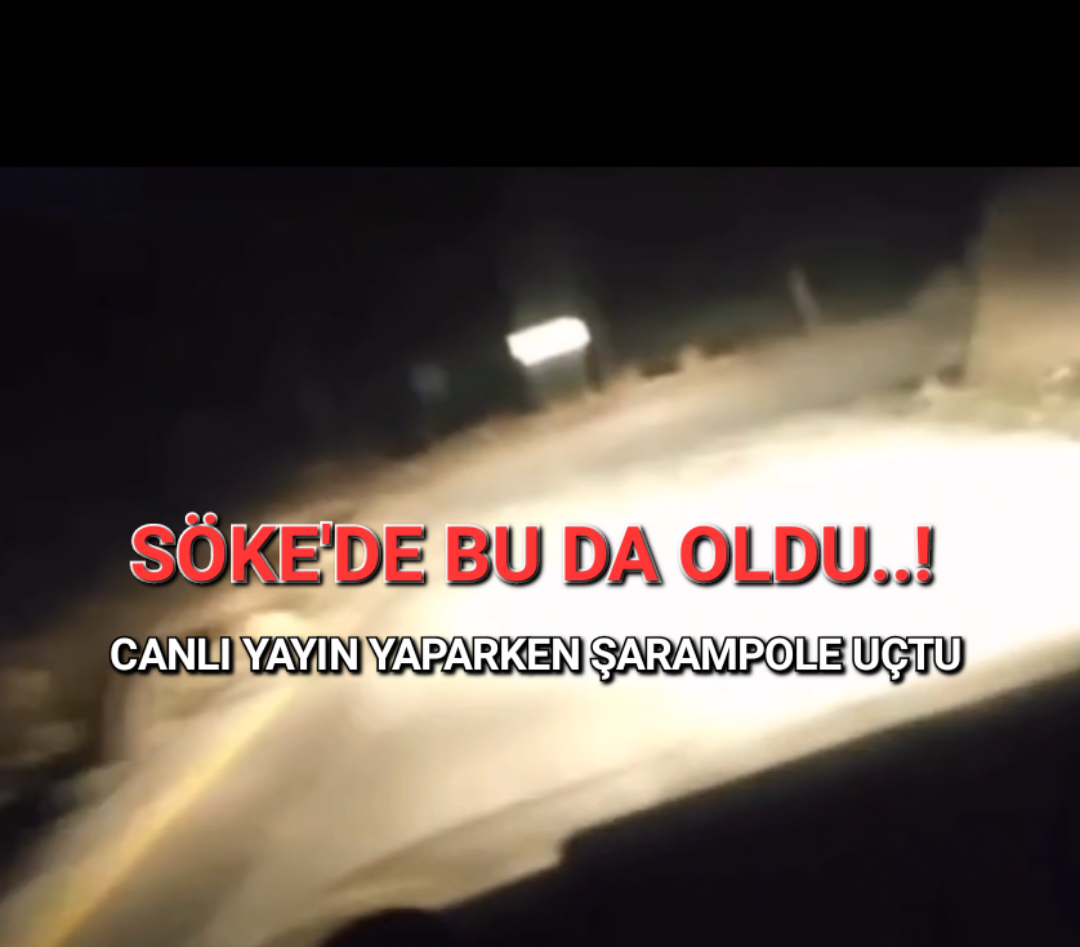 SÖKE'DE BU DA OLDU..! 